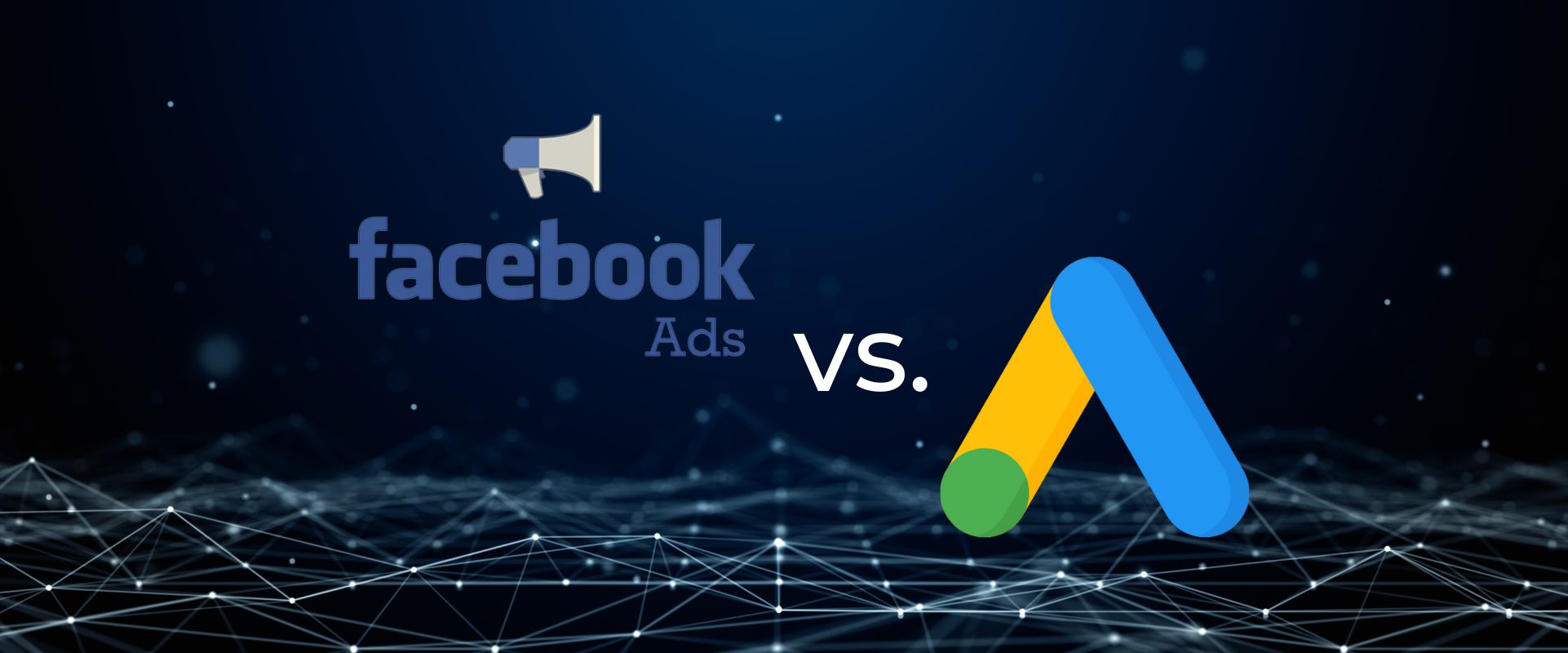 Facebook Ads vs Google Ads